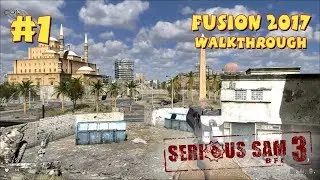 Serious Sam 3: BFE Fusion 2017 прохождение игры - Уровень 1: Лето в Каире (Mental Difficulty)