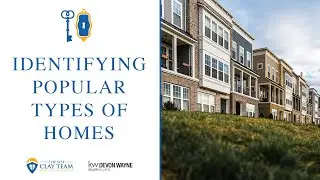 Pro Tip | Identifying Popular Types Of Homes | The Ayse Clay Team