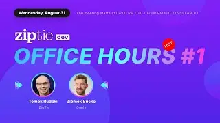 ZipTie Office Hours #1