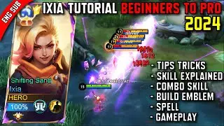 IXIA TUTORIAL FOR BEGINNERS TO PRO 2024 (full explained new patch) - MLBB