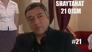 SHAYTANAT 21 QISM (MATINLIK#21)