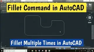 How to use Fillet command in AutoCAD | AutoCAD Fillet Command | AutoCAD Tutorials