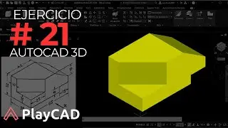 Modelado en 3D con AutoCAD 2023: Ejercicio #21