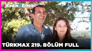 1 Kadın 1 Erkek || 219. Bölüm Full Turkmax