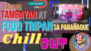 Chill Out Foodtripan sa Parañaque