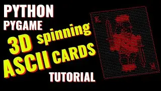 Python/Pygame 3D ASCII Spinning Cards Tutorial