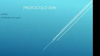 Vídeo 13 - Compartilhando Arquivos - (Protocolo SMB)