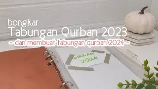 CARA MEMPERSIAPKAN TABUNGAN KURBAN | Bongkar tabungan kurban 2023 dan membuat tabungan kurban 2024