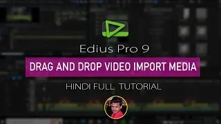 Drag And Drop Video In Edius || Fix import media || Edius Tutorials Hindi