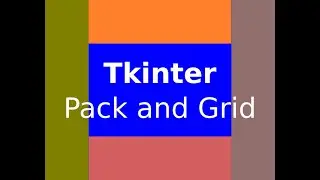 Tkinter - Pack and Grid (ttk widgets) 