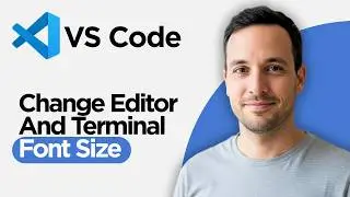 How to Change Editor and Terminal Font Size in VS Code (2026 Full Guide)