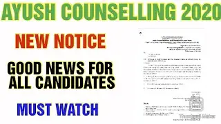 Ayush counselling 2020 / New notice / Good news for all candidates / Must watch