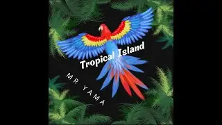 Mr Yama - Tropical Island
