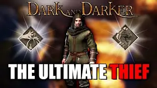 The Ultimate Thief│Dark and Darker│TemplarDnD