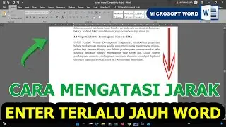 Cara mengatasi jarak enter terlalu jauh di word
