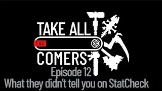 Take All Comers - Episode 12 - What they didn't tell you on StatCheck