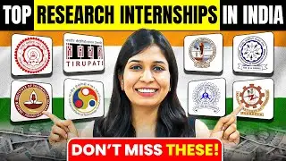 TOP RESEARCH INTERNSHIPS IN INDIA 2024!🔥