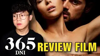 FILM SEMI BOK3P YANG HARUS MUSNAH DARI BUMI INI! - Review Film 365 DNI (2020)