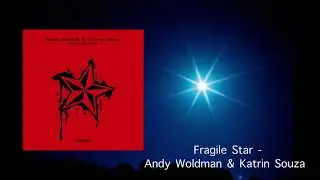 Andy Woldman & Katrin Souza - Fragile Star