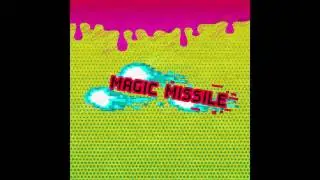 MAGIC MISSILE [HARDCORE]