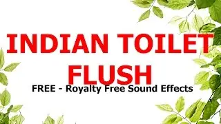 FREE - Royalty free Sound effects / INDIAN TOILET FLUSH