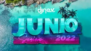 15. Sesion JUNIO 2022 MIX (Reggaeton, Comercial, Trap, Flamenco, Dembow) DJ NEV