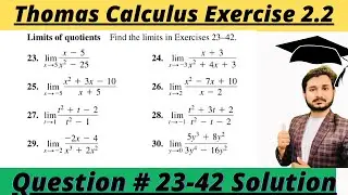 Thomas Calculus Exercise 2.2 Question # 23-42 solution|| Limits of Quotients || MSN Mathematician||