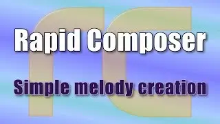RapidComposer - How to quickly create a simple melody with chords