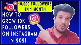 How to Grow 10,000 Followers on Instagram Organically 2021 | (Grow from 0 to 10K followers FAST!)🚀
