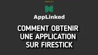 Comment installer l'application Applinked sur Firestick ou Android TV