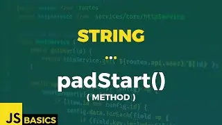 Javascript Basics · String · padStart() (method)