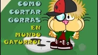 Como cortar Gorras en MUNDO GATURRO