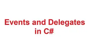 Events and Delegates in C# | Events and Delegates in CSharp with Examples