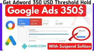 How To Create Google ads USA 350$ Account With Card.com Bank - Google Ads Threshold Trick 2021