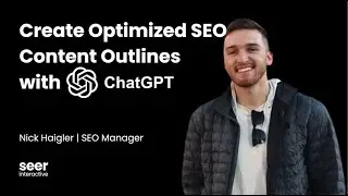 Using CustomGPTs to Create Optimized SEO Content Outlines | Seer Interactive