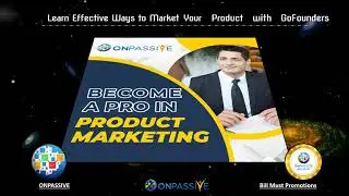 ONPASSIVE BLOG VIDEO - Learn Effective Ways to Market Your Product with GoFounders