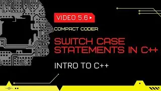Switch case statements | Video 5.6 | Introduction to C++