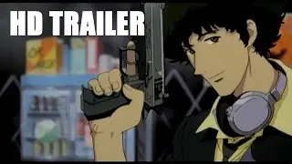 Cowboy Bebop The Movie Trailer HD (2001 Anime)