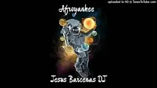 Jesus Barcenas DJ-Afro-(Daddy Yankee-Bailando).Jz