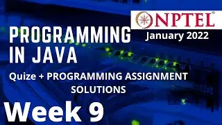 NPTEL | Programming in Java | Week 9 | Quize + Programming Assignment solution |