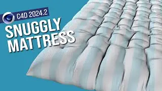 Snuggly Mattress in Cinema 4D Tutorial 2024.2