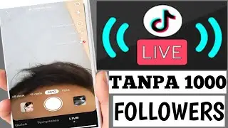 cara live di tiktok tanpa 1000 followers