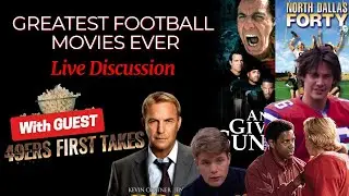 Best Football Movies of All time Discussion w/ 49ers First Takes