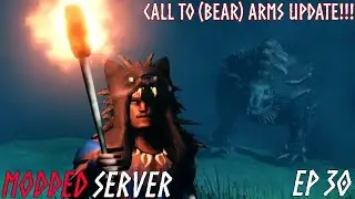 Valheim: Modded Co-Op: Ep. 30 - Call To (Bear) Arms Update!! (LIVE)