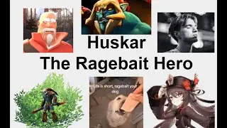 Huskar: The Ragebait Hero