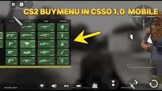 Cs2 buy menu in csso 1.0 mobile