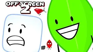 BFDI..but it’s OFFSCREEN #2