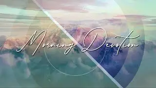 Morning Devotion - August 10, 2020
