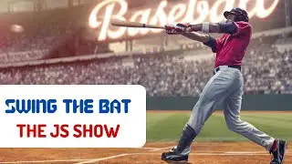 Swing The Bat | The JS Show E023 | FTS
