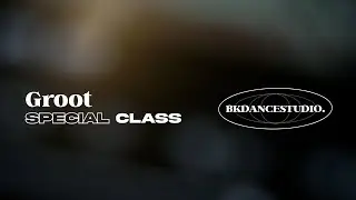 [Only 전문반] SPECIAL Class - GROOT (팝핑 / Popping)